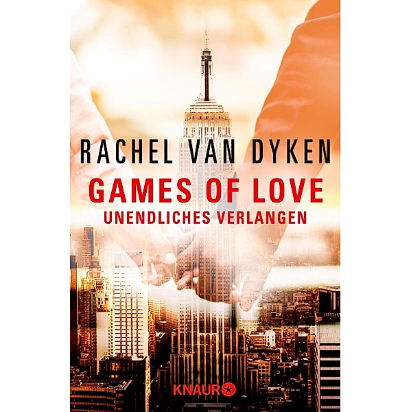Unendliches Verlangen / Games of Love Bd.2, Rachel Van Dyken