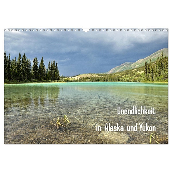 Unendlichkeit in Alaska und Yukon (Wandkalender 2024 DIN A3 quer), CALVENDO Monatskalender, Jana Gerhardt