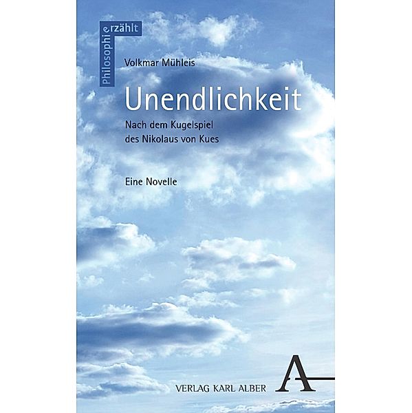 Unendlichkeit / Philosophie erzählt Bd.10, Volkmar Mühleis