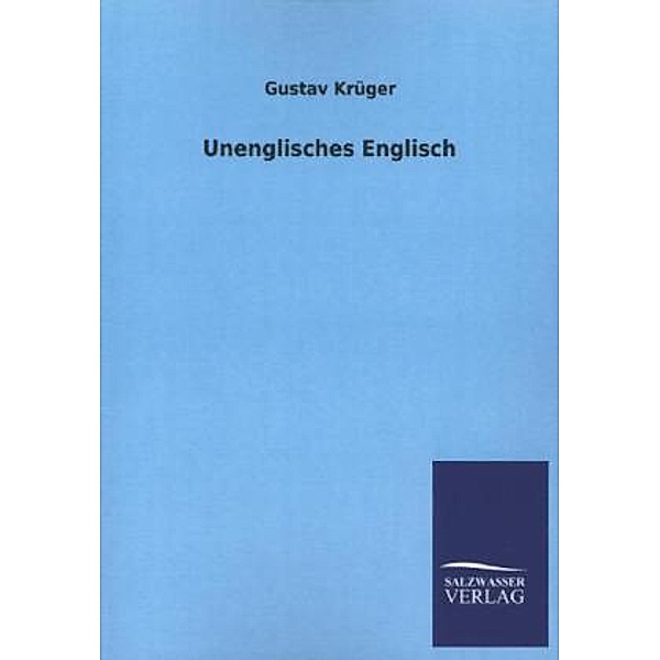 Unenglisches Englisch, Gustav Krüger