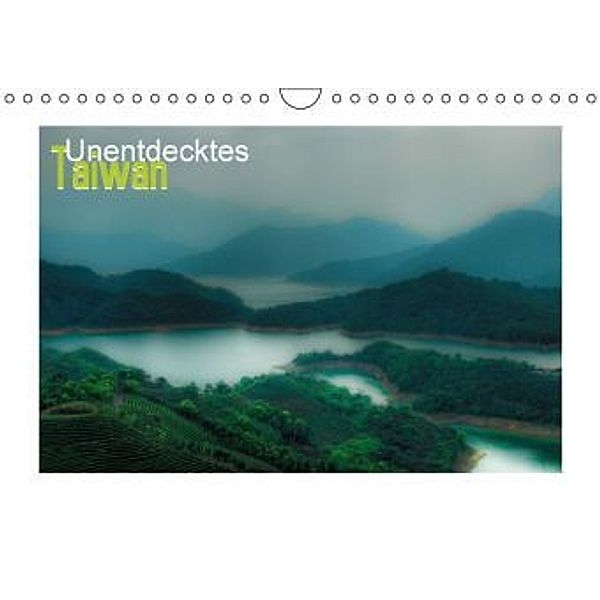 Unentdecktes Taiwan (Wandkalender 2016 DIN A4 quer), Calvendo