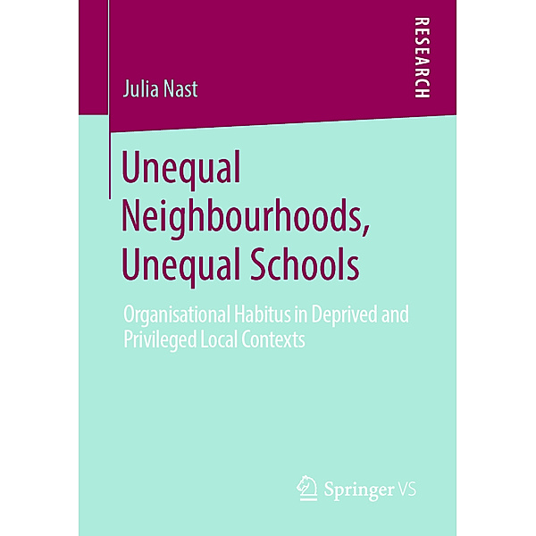 Unequal Neighbourhoods, Unequal Schools, Julia Nast