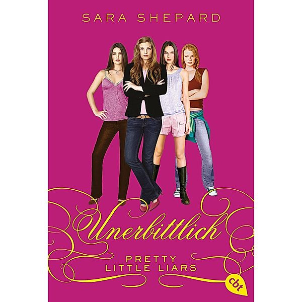 Unerbittlich / Pretty Little Liars Bd.9, Sara Shepard