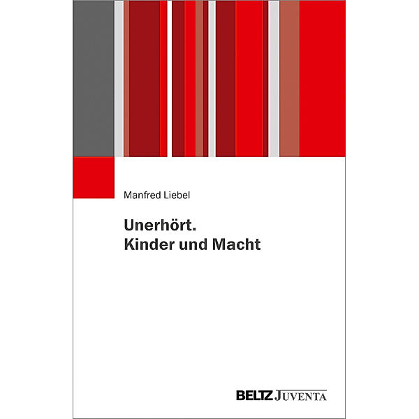 Unerhört. Kinder und Macht, Manfred Liebel