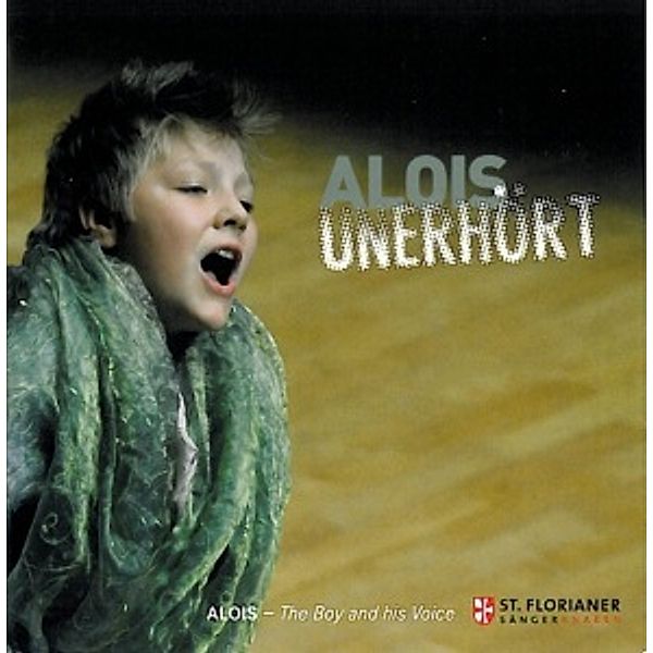 Unerhört-The Boy And His Voice, Alois Mühlbacher, Franz Farnberger