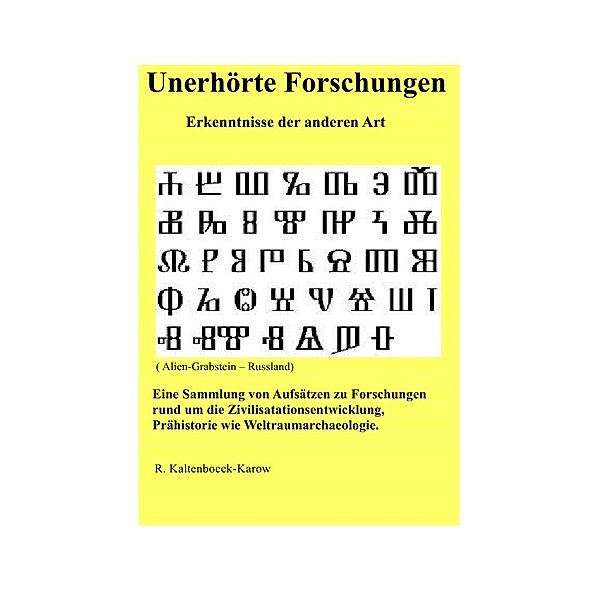 Unerhörte Forschungen, R. Kaltenböck-Karow