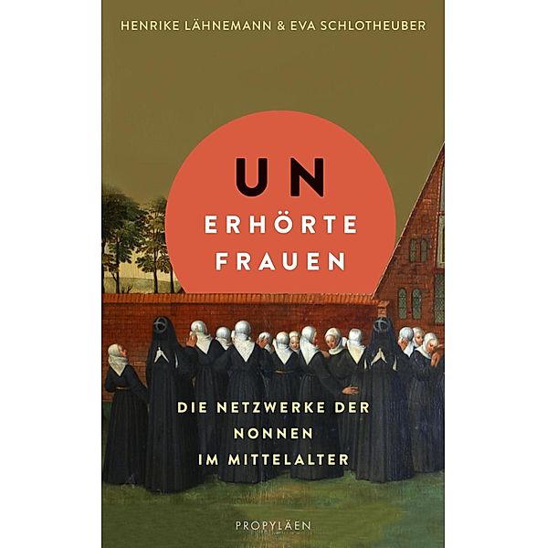 Unerhörte Frauen, Henrike Lähnemann, Eva Schlotheuber
