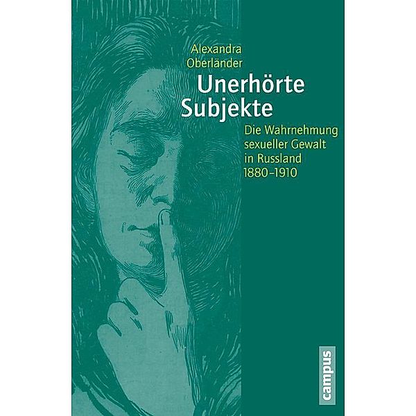 Unerhörte Subjekte / Geschichte und Geschlechter Bd.63, Alexandra Oberländer