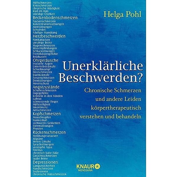 Unerklärliche Beschwerden? / Pohltherapie - Schmerzen körpertherapeutisch selbst behandeln, Helga Pohl