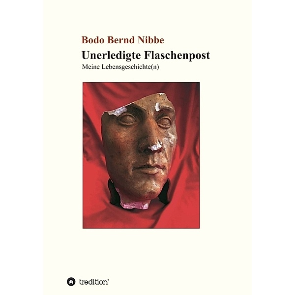 Unerledigte Flaschenpost, Bodo Bernd Nibbe