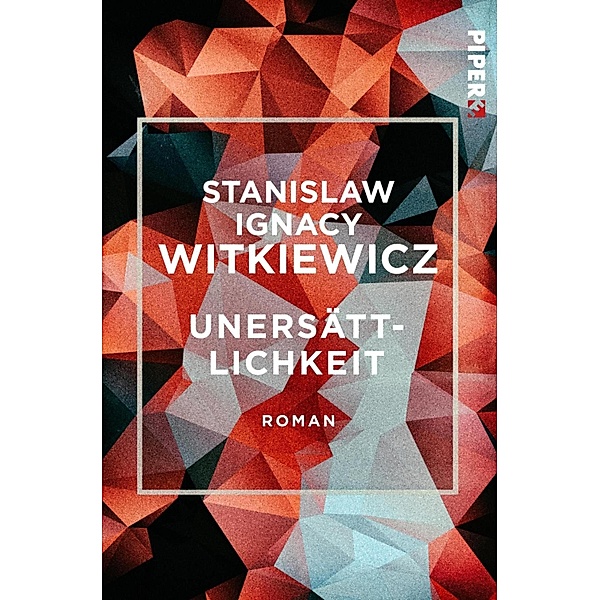Unersättlichkeit, Stanislaw Ignacy Witkiewicz