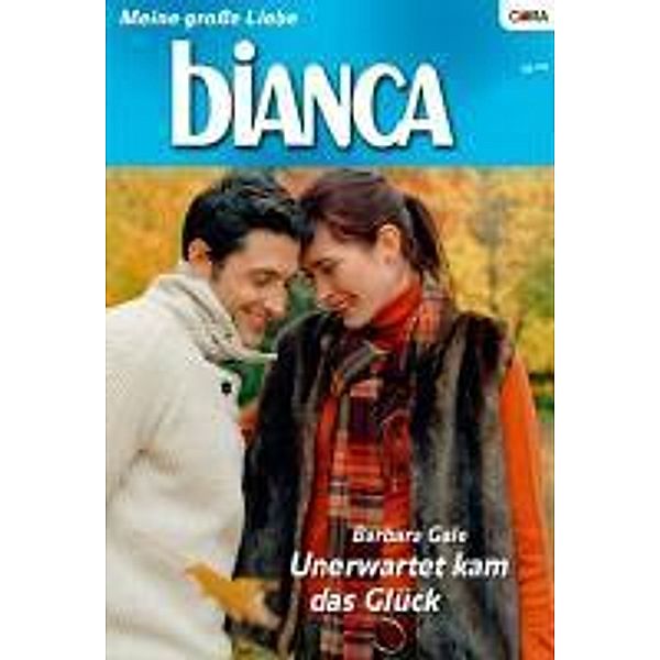 Unerwartet kam das Glück / Bianca Romane Bd.1699, Barbara Gale