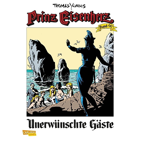 Unerwartete Gäste / Prinz Eisenherz Bd.90, Thomas Yeates, Gary Gianni