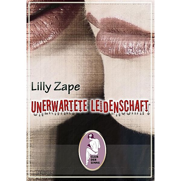 Unerwartete Leidenschaft, Lilly Zape