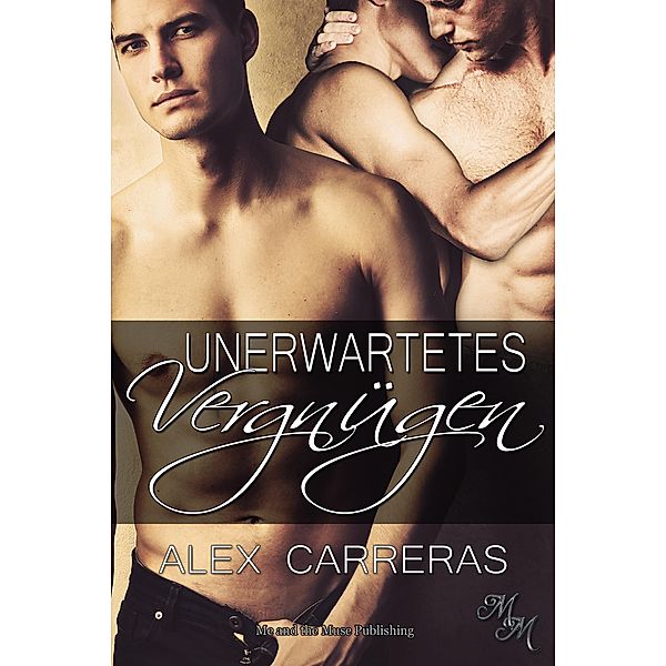 Unerwartetes Vergnügen, Alex Carreras