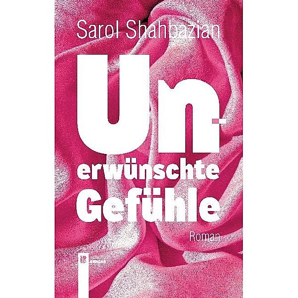 Unerwünschte Gefühle, Sarol Shahbazian