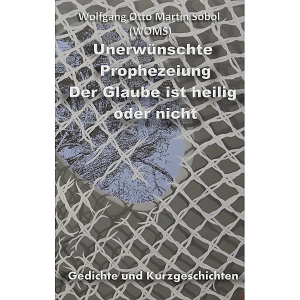 Unerwünschte Prophezeiung, Wolfgang Sobol