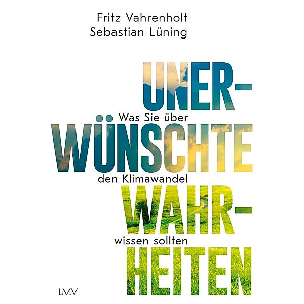 Unerwünschte Wahrheiten, Fritz Vahrenholt, Sebastian Lüning