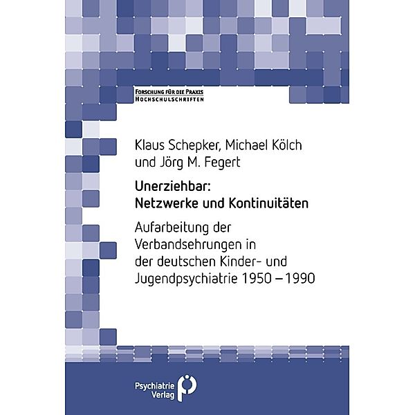 Unerziehbar: Netzwerke und Kontinuitäten, Klaus Schepker, Michael Kölch, Jörg M. Fegert