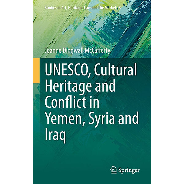 UNESCO, Cultural Heritage and Conflict in Yemen, Syria and Iraq, Joanne Dingwall McCafferty