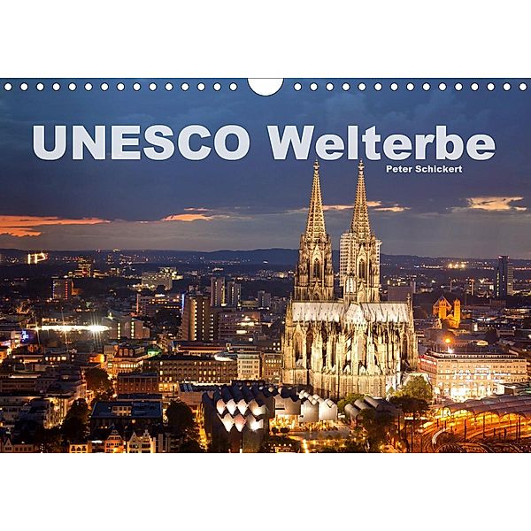 Unesco Welterbe (Wandkalender 2020 DIN A4 quer), Peter Schickert