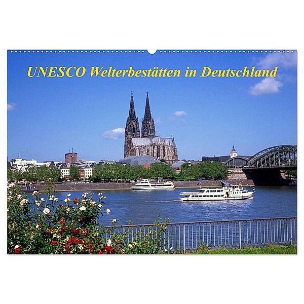 UNESCO Welterbestätten in Deutschland (Wandkalender 2025 DIN A2 quer), CALVENDO Monatskalender, Calvendo, lothar reupert