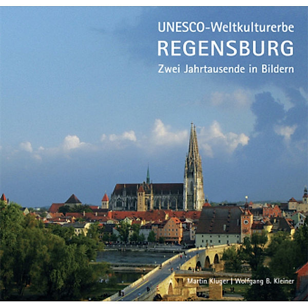 UNESCO-Weltkulturerbe Regensburg, Martin Kluger, Wolfgang B. Kleiner