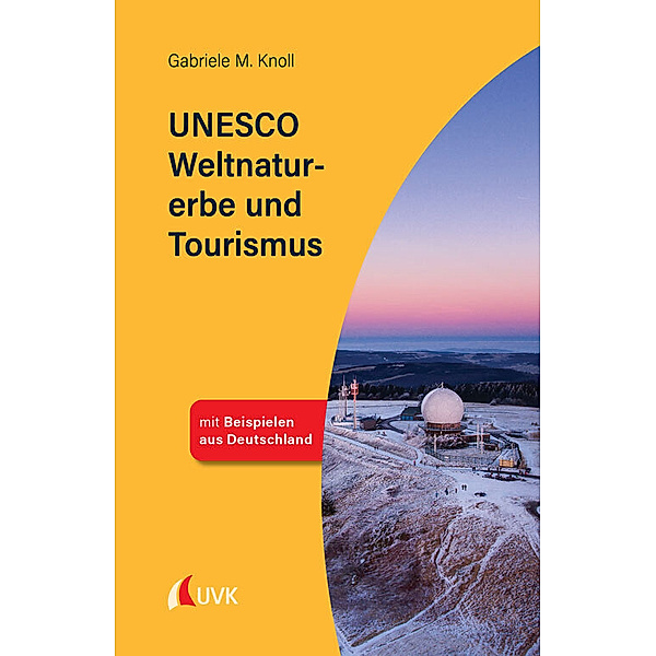 UNESCO Weltnaturerbe und Tourismus, Gabriele M. Knoll
