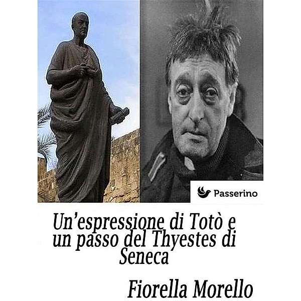 Un'espressione di Totò e un passo del Thyestes di Seneca, Fiorella Morello