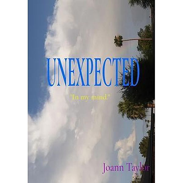 UNEXPECTED, Joann Taylor