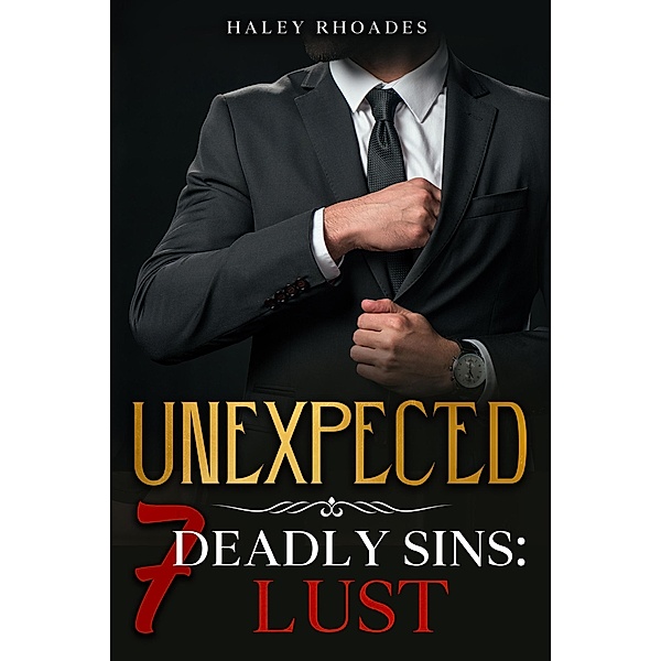 Unexpected, 7 Deadly Sins: Lust / 7 Deadly Sins, Haley Rhoades