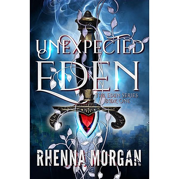 Unexpected Eden (The Eden Series, #1) / The Eden Series, Rhenna Morgan