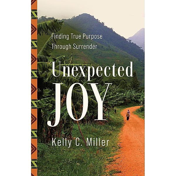 Unexpected Joy, Kelly C. Miller