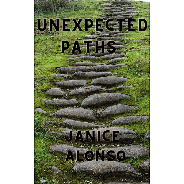 Unexpected Paths (Devotionals, #82) / Devotionals, Janice Alonso