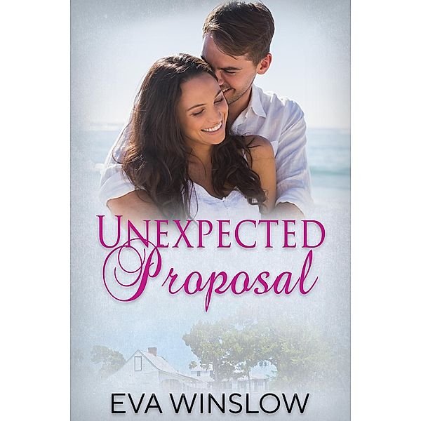 Unexpected Proposal (Loved By You, #2) / Loved By You, Eva Winslow