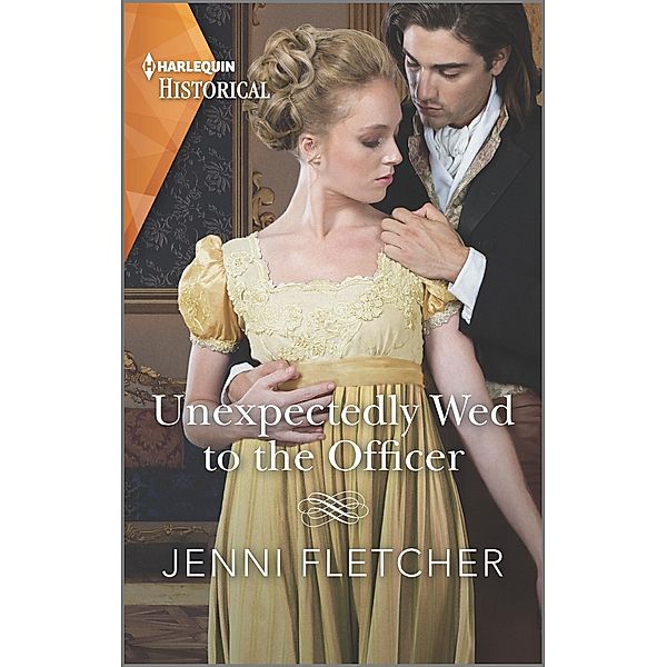 Unexpectedly Wed to the Officer / Regency Belles of Bath Bd.2, Jenni Fletcher