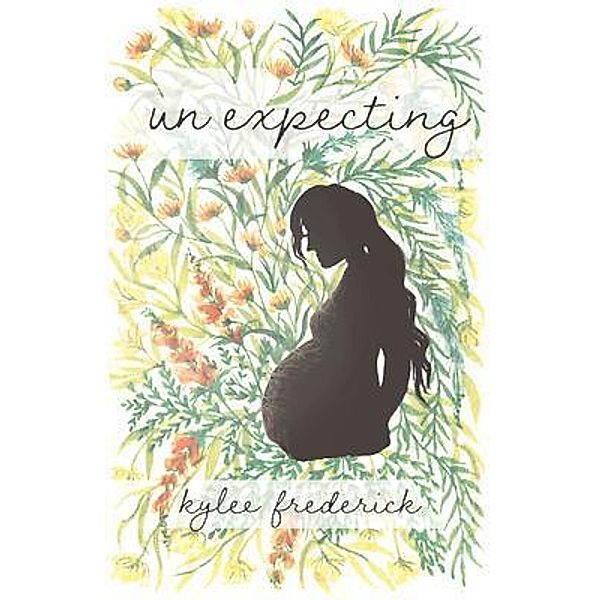 (Un)expecting, Kylee Frederick
