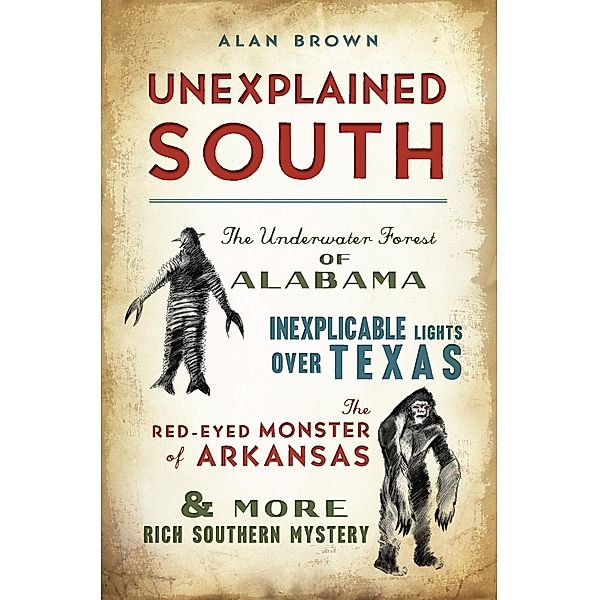 Unexplained South, Alan N. Brown