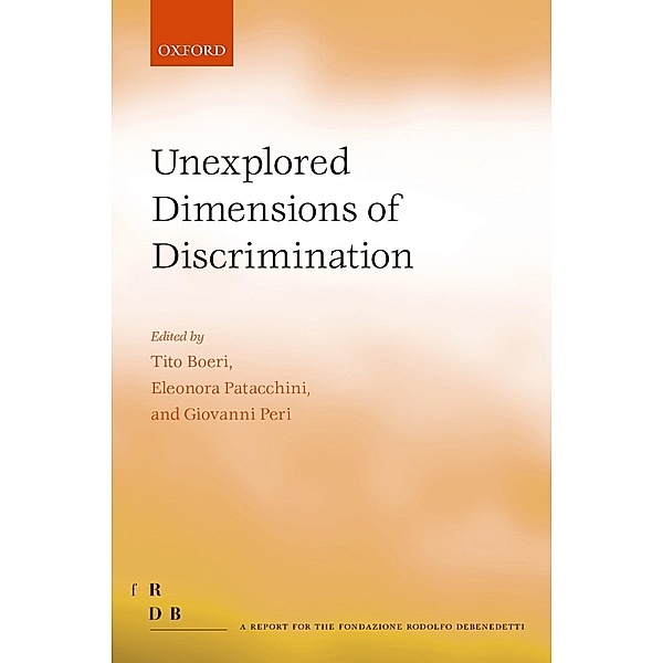 Unexplored Dimensions of Discrimination / Fondazione Rodolfo Debendetti Reports