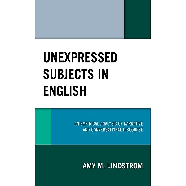 Unexpressed Subjects in English, Amy M. Lindstrom