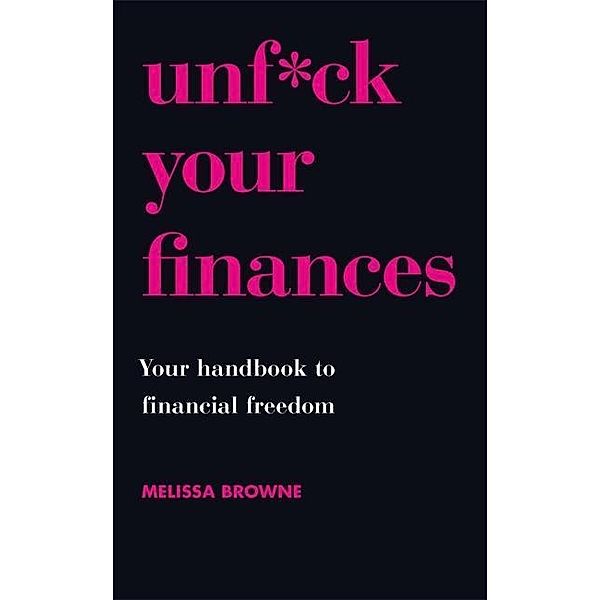 Unf_ck Your Finances, Melissa Browne