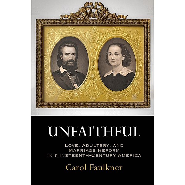 Unfaithful / Haney Foundation Series, Carol Faulkner