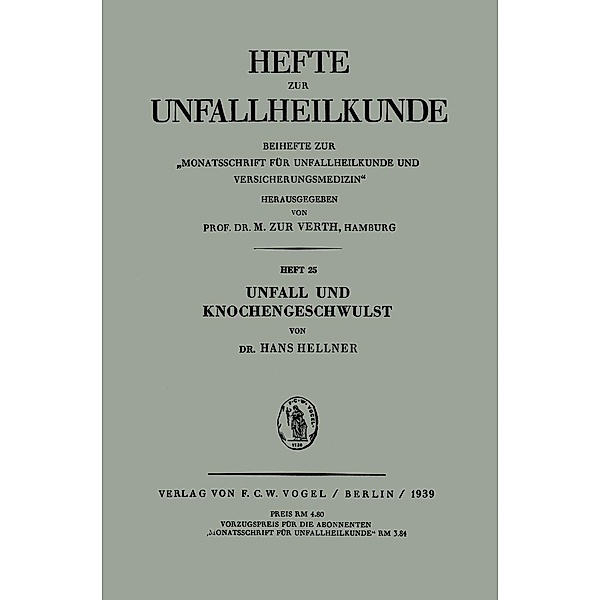 Unfall und Knochengeschwulst / Hefte zur Unfallheilkunde Bd.25, H. Hellner