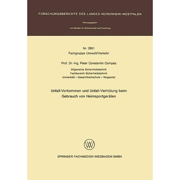 Unfall-Vorkommen und Unfall-Verhütung beim Gebrauch von Heimsportgeräten / Forschungsberichte des Landes Nordrhein-Westfalen Bd.2951, Peter C. Compes
