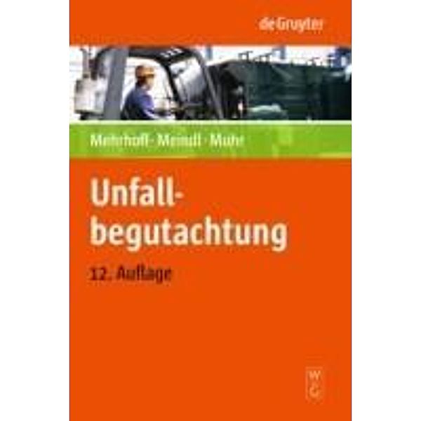 Unfallbegutachtung, Friedrich Mehrhoff, Renate C. Meindl, Gert Muhr