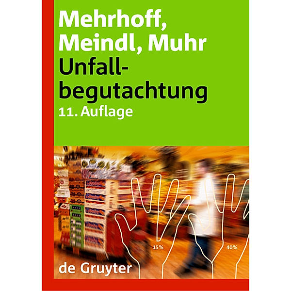 Unfallbegutachtung, Friedrich Mehrhoff, Renate Ch. Meindl, Gert Muhr