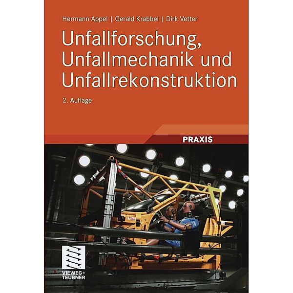 Unfallforschung, Unfallmechanik und Unfallrekonstruktion, Hermann Appel, Gerald Krabbel, Dirk Vetter
