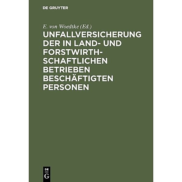 Unfallversicherung der in land- und forstwirthschaftlichen Betrieben beschäftigten Personen