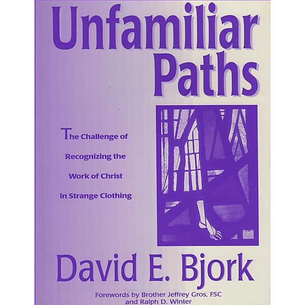 Unfamiliar Paths, David E. Bjork