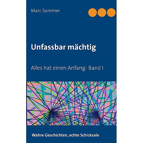 Unfassbar mächtig, Marc Sommer